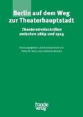 Marx / Watzka |  Berlin auf dem Weg zur Theaterhauptstadt | Buch |  Sack Fachmedien