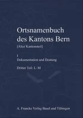 Schneider / Blatter |  OrtsNamenbuch des Kantons Bern | Buch |  Sack Fachmedien