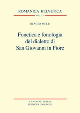 Mele |  Fonetica e fonologia del dialetto di San Giovanni in Fiore | Buch |  Sack Fachmedien