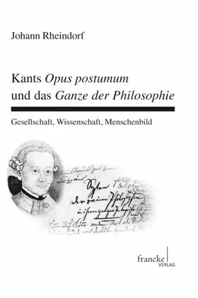 Rheindorf |  Kants Opus postumum und das Ganze der Philosophie | Buch |  Sack Fachmedien