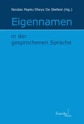 De Stefani / Pepin |  Eigennamen in der gesprochenen Sprache | Buch |  Sack Fachmedien