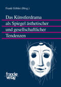 Göbler |  Das Künstlerdrama als Spiegel ästhetischer und gesellschaftlicher Tendenzen | Buch |  Sack Fachmedien