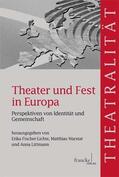 Fischer-Lichte / Warstat / Littmann |  Theater und Fest in Europa | Buch |  Sack Fachmedien