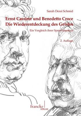 Dessi Schmid / Dessì Schmid |  Ernst Cassirer und Benedetto Croce, 2A | Buch |  Sack Fachmedien