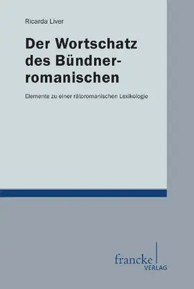Liver |  Der Wortschatz des Bündnerromanischen | Buch |  Sack Fachmedien