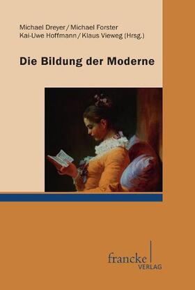 Forster / Dreyer / Hoffmann | Die Bildung der Moderne | Buch | 978-3-7720-8469-0 | sack.de