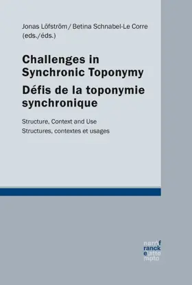 Löfström / Schnabel-Le Corre |  Challenges in Synchronic Toponymy - Défis de la toponymie synchronique | Buch |  Sack Fachmedien