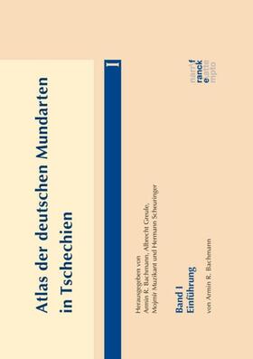 Bachmann / Dicklberger / Greule | Bachmann, A: Atlas der dt. Mundarten in Tschechien 1 | Buch | 978-3-7720-8501-7 | sack.de
