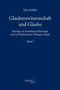 Seckler / Kessler / Werner |  Glaubenswissenschaft und Glaube | Buch |  Sack Fachmedien