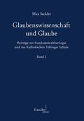 Seckler / Kessler / Werner |  Glaubenswissenschaft und Glaube 1 | Buch |  Sack Fachmedien