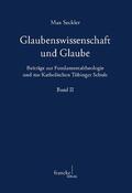 Seckler / Kessler / Werner |  Seckler, M: Glaubenswissenschaft und Glaube 2 | Buch |  Sack Fachmedien