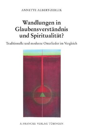 Albert-Zerlik | Wandlungen in Glaubensverständnis und Spiritualität | Buch | 978-3-7720-8519-2 | sack.de