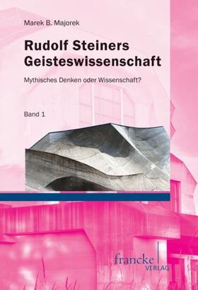 Majorek | Rudolf Steiners Geisteswissenschaft | Buch | 978-3-7720-8563-5 | sack.de