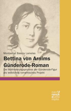 Bascoy Lamelas | Bettina von Arnims Günderode-Roman | Buch | 978-3-7720-8596-3 | sack.de