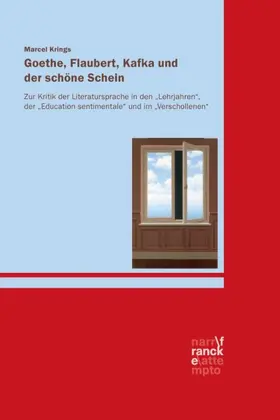 Krings |  Goethe, Flaubert, Kafka und der schöne Schein | Buch |  Sack Fachmedien