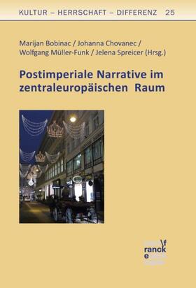 Bobinac / Chovanec / Müller-Funk | Postimperiale Narrative im zentraleuropäischen Raum | Buch | 978-3-7720-8649-6 | sack.de