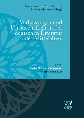 Bowden / Miedema / Mossman |  Verletzungen und Unversehrtheit in der deutschen Literatur des Mittelalters | Buch |  Sack Fachmedien