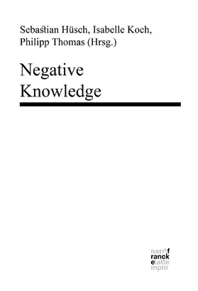 Hüsch / Koch / Thomas | Negative Knowledge | Buch | 978-3-7720-8686-1 | sack.de