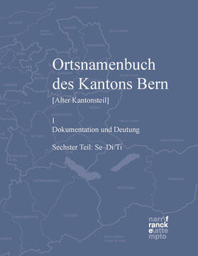 Schneider / Hofer / Thöny | Ortsnamenbuch des Kantons Bern. Teil 6 (Se-Di/Ti) | Buch | 978-3-7720-8711-0 | sack.de