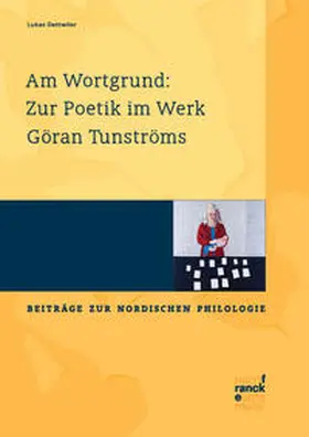 Dettwiler |  Am Wortgrund: Zur Poetik im Werk Göran Tunströms | Buch |  Sack Fachmedien