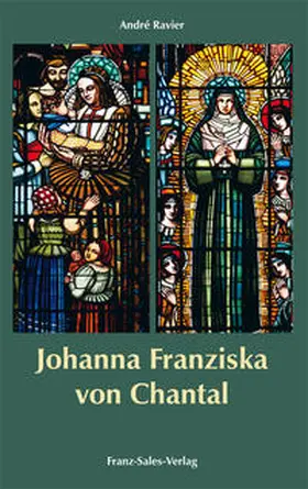 Ravier |  Johanna Franziska von Chantal | Buch |  Sack Fachmedien