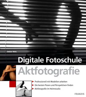 Weis / Dorn |  Aktfotografie | eBook | Sack Fachmedien