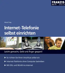 Frey |  Internet-Telefonie selbst einrichten | eBook | Sack Fachmedien