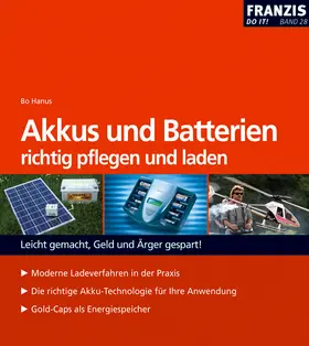 Hanus |  Akkus und Batterien richtig pflegen und laden | eBook | Sack Fachmedien