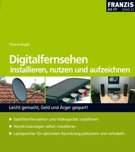 Riegler |  Digitalfernsehen installieren, nutzen und aufzeichnen | eBook | Sack Fachmedien