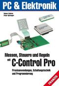 Schirm / Sprenger |  Messen, Steuern und Regeln mit C-Control-PRO | eBook | Sack Fachmedien