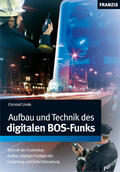 Linde |  Aufbau und Technik des digitalen BOS-Funks | eBook | Sack Fachmedien