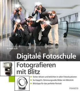 Kraft / Dorn |  Fotografieren mit Blitz | eBook | Sack Fachmedien
