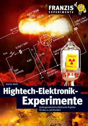 Wahl |  Hightech-Elektronik-Experimente | eBook | Sack Fachmedien