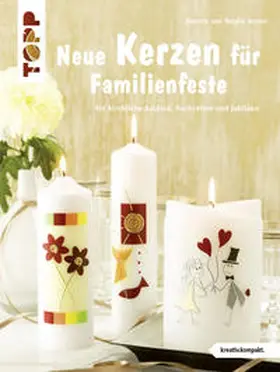Kunkel |  Neue Kerzen für Familienfeste | Buch |  Sack Fachmedien