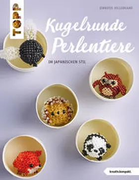 Hillebrand |  Kugelrunde Perlentiere (kreativ.kompakt.) | Buch |  Sack Fachmedien