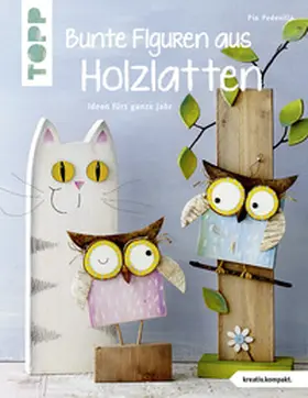 Pedevilla |  Bunte Figuren aus Holzlatten (kreativ.kompakt.) | Buch |  Sack Fachmedien