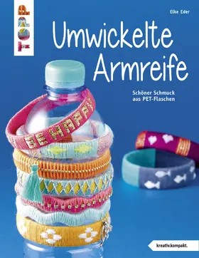 Eder |  Umwickelte Armreife (kreativ.kompakt.) | Buch |  Sack Fachmedien