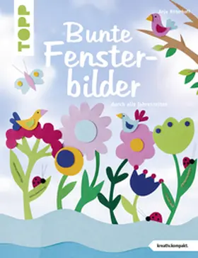 Ritterhoff |  Bunte Fensterbilder durch alle Jahreszeiten (kreativ.kompakt) | Buch |  Sack Fachmedien