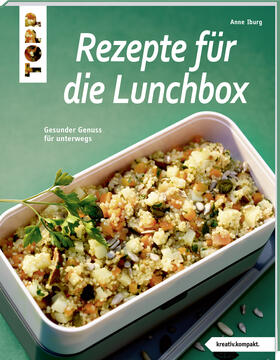 Iburg |  Rezepte für die Lunchbox (kreativ.kompakt) | Buch |  Sack Fachmedien