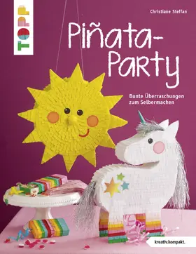 Steffan |  Piñata-Party (kreativ.kompakt) | Buch |  Sack Fachmedien