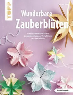 Klobes |  Wunderbare Zauberblüten (kreativ.kompakt) | Buch |  Sack Fachmedien