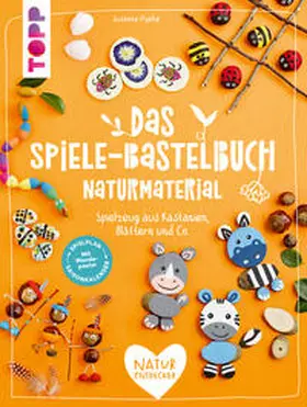 Pypke |  Das Spiele-Bastelbuch Naturmaterial | Buch |  Sack Fachmedien
