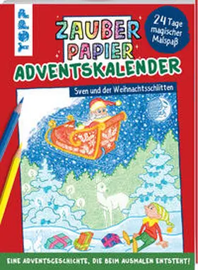Pautner |  Zauberpapier Adventskalender - Sven und der Weihnachtsschlitten | Buch |  Sack Fachmedien