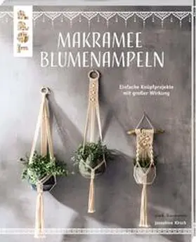 Kirsch |  Makramee Blumenampeln (kreativ.kompakt) | Buch |  Sack Fachmedien