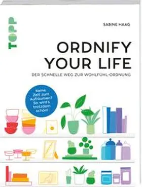 Haag |  Ordnify your life | Buch |  Sack Fachmedien