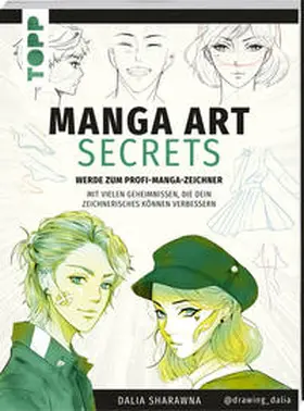 Sharawna |  Manga Art Secrets. Werde zum Profi-Manga-Zeichner | Buch |  Sack Fachmedien