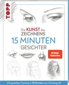 frechverlag |  Die Kunst des Zeichnens 15 Minuten - Gesichter. SPIEGEL Bestseller | Buch |  Sack Fachmedien