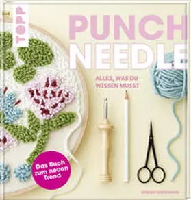 Dornemann |  Punch Needle - alles was du wissen musst | Buch |  Sack Fachmedien