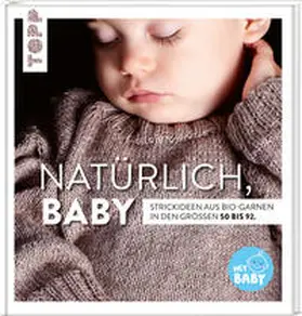 Kebelmann / Hosmann / Gruban |  Natürlich, Baby! | Buch |  Sack Fachmedien