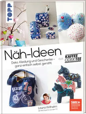 Wilhelm |  Näh-Ideen aus Kaffee oder Tee | Buch |  Sack Fachmedien